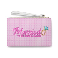 Married to my Small Business Clutch Bag