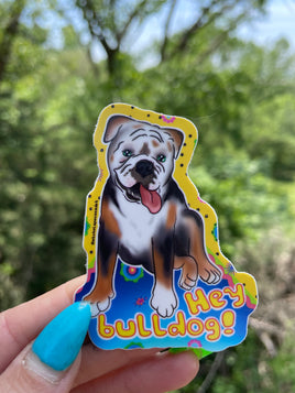 Hey Bulldog! Sticker