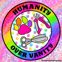 Humanity Over Vanity Dog Groomer Tee