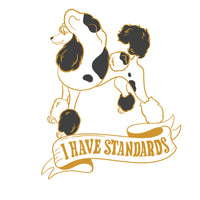 I Have Standards Poodle Enamel Pin