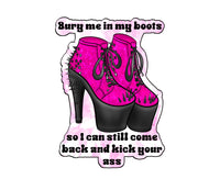 Bury Me in my Boots Sticker