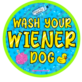 Wash Your Wiener Dog Holographic Sticker